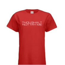 Load image into Gallery viewer, THOU SHALT NOT TRY ME