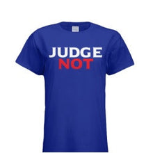 Load image into Gallery viewer, JUDGE NOT