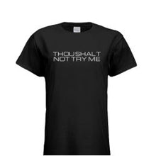 Load image into Gallery viewer, THOU SHALT NOT TRY ME