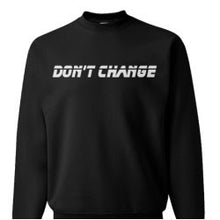 Load image into Gallery viewer, DON'T CHANGE | EVOLVE