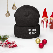 Load image into Gallery viewer, On God | No Cap | Cuffed Beanie