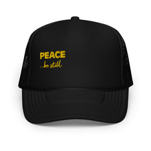 Load image into Gallery viewer, Peace Be Still | Foam Trucker Hat