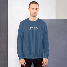 Load image into Gallery viewer, Let Go | Let God | Unisex Sweatshirt