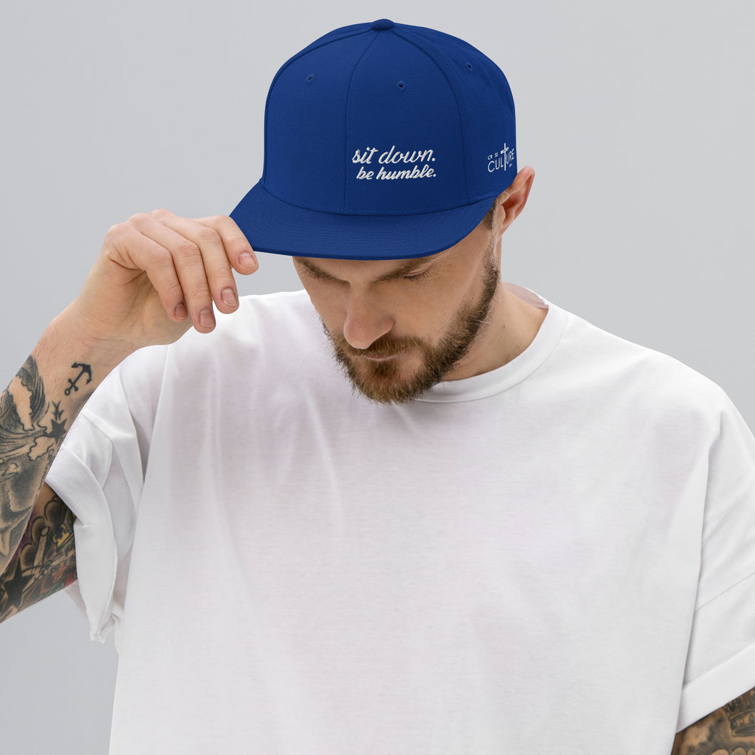 Sit Down, Be Humble | Snapback Hat