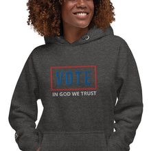 Load image into Gallery viewer, VOTE | IN GOD WE TRUST | Unisex Hoodie
